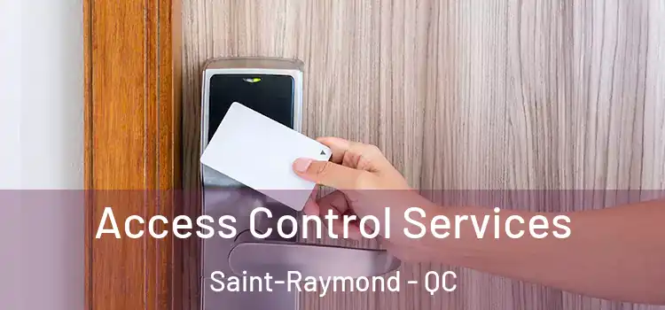 Access Control Services Saint-Raymond - QC