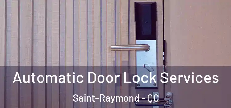 Automatic Door Lock Services Saint-Raymond - QC