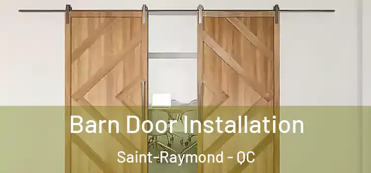 Barn Door Installation Saint-Raymond - QC