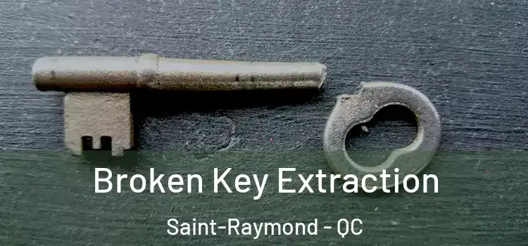  Broken Key Extraction Saint-Raymond - QC