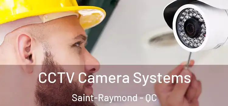 CCTV Camera Systems Saint-Raymond - QC