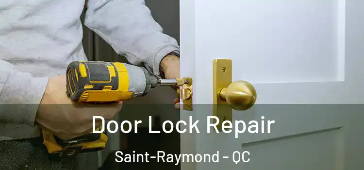 Door Lock Repair Saint-Raymond - QC