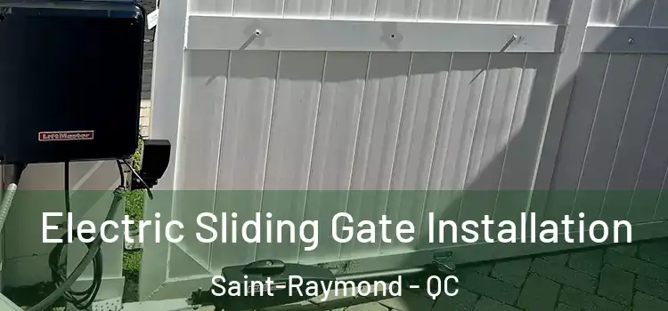 Electric Sliding Gate Installation Saint-Raymond - QC