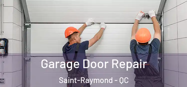  Garage Door Repair Saint-Raymond - QC