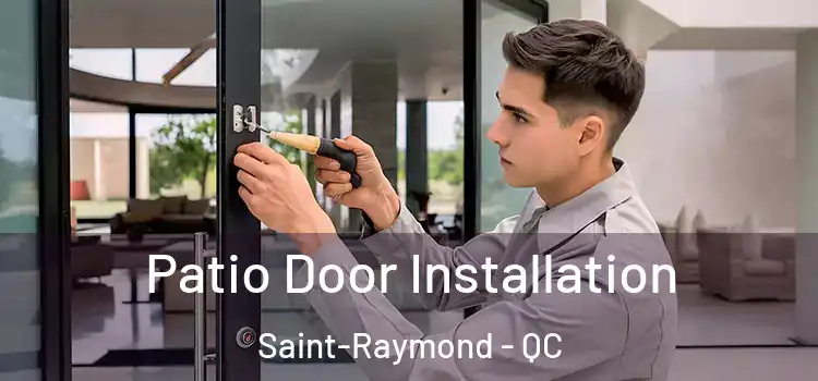 Patio Door Installation Saint-Raymond - QC