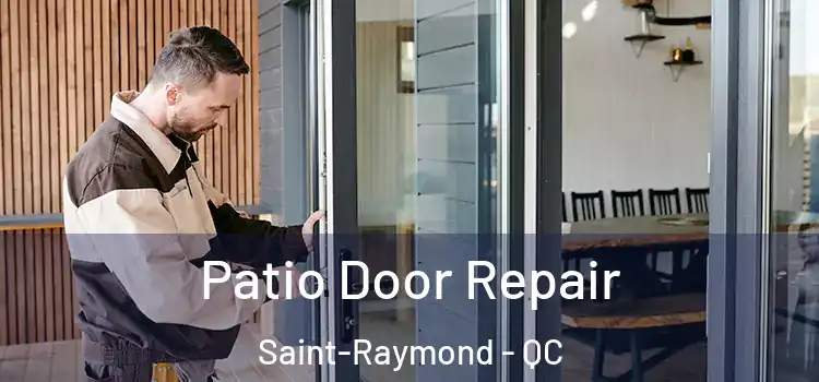 Patio Door Repair Saint-Raymond - QC