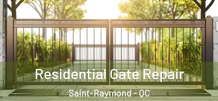 Residential Gate Repair Saint-Raymond - QC