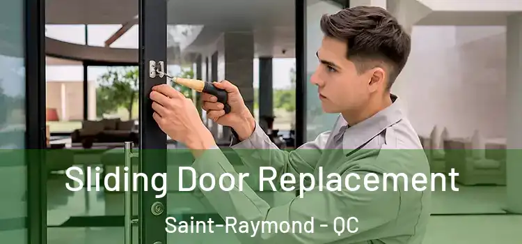 Sliding Door Replacement Saint-Raymond - QC